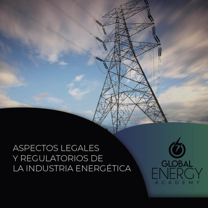 Aspectos legales y regulatorios de la industria energética
